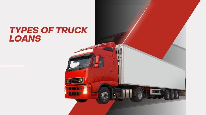 Types of Truck Loans